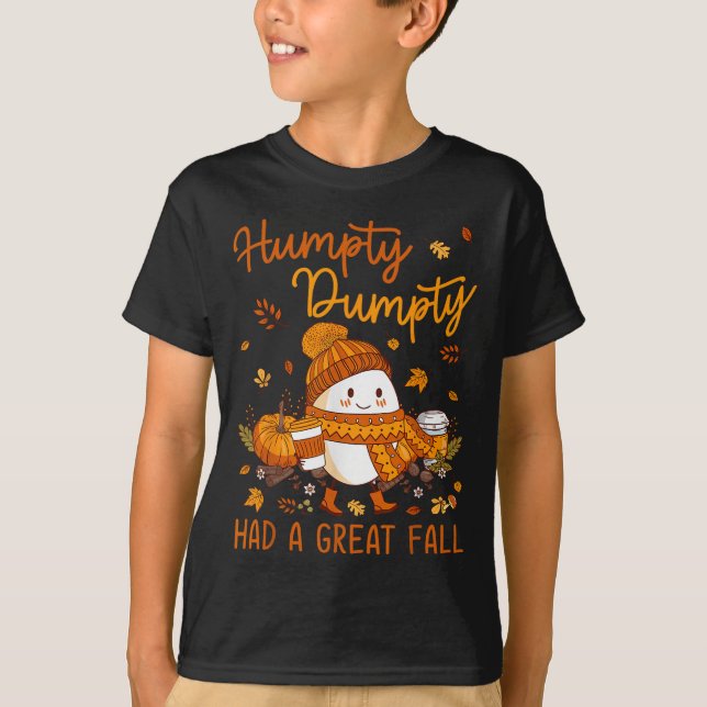 Camiseta Humpty Dumpty Had A Great Fall Thanksgiving Autumn (Anverso)