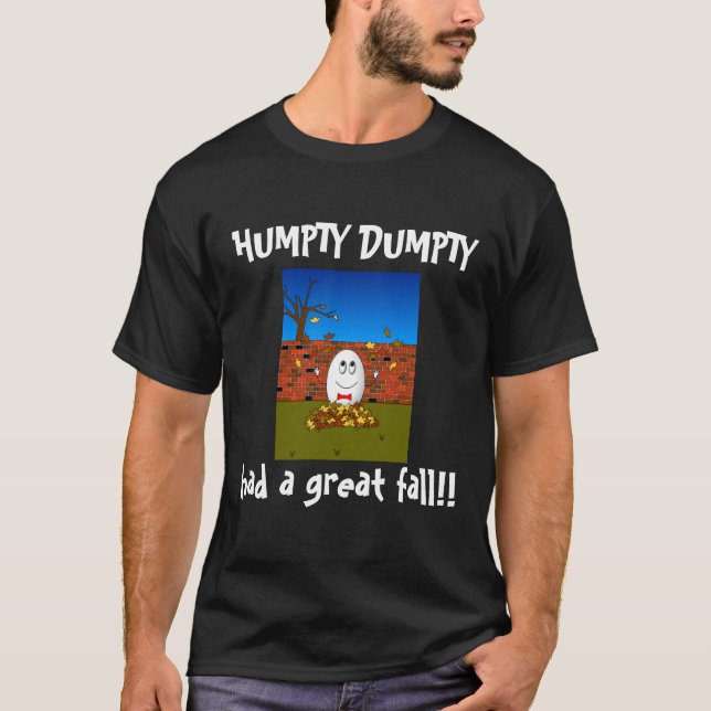 Camiseta ¡Humpty Dumpty tenía una gran caída! (Anverso)