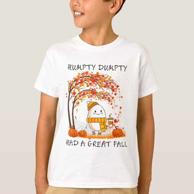 Camiseta Humpty Dumpty Tuvo Una Gran Caída El Otoño De Acci (Anverso)