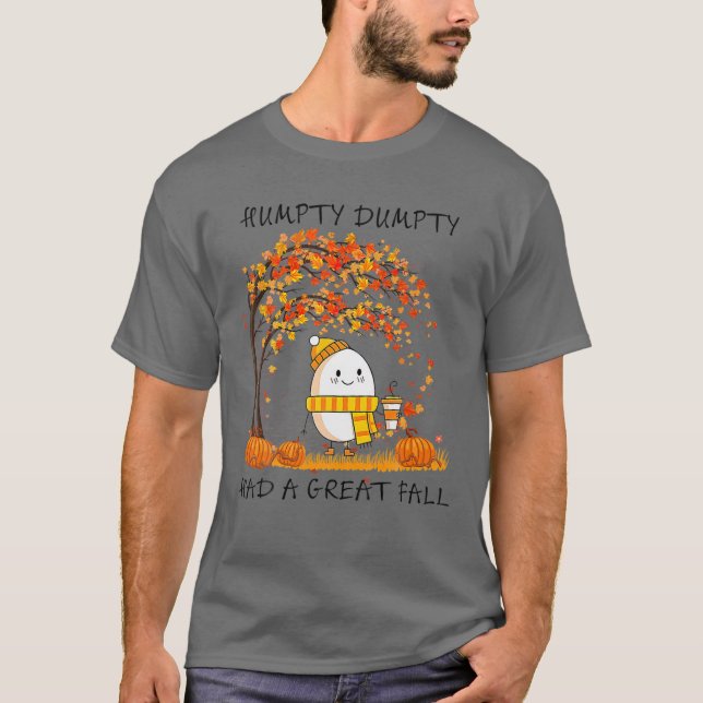 Camiseta Humpty Dumpty Tuvo Una Gran Caída El Otoño De Acci (Anverso)