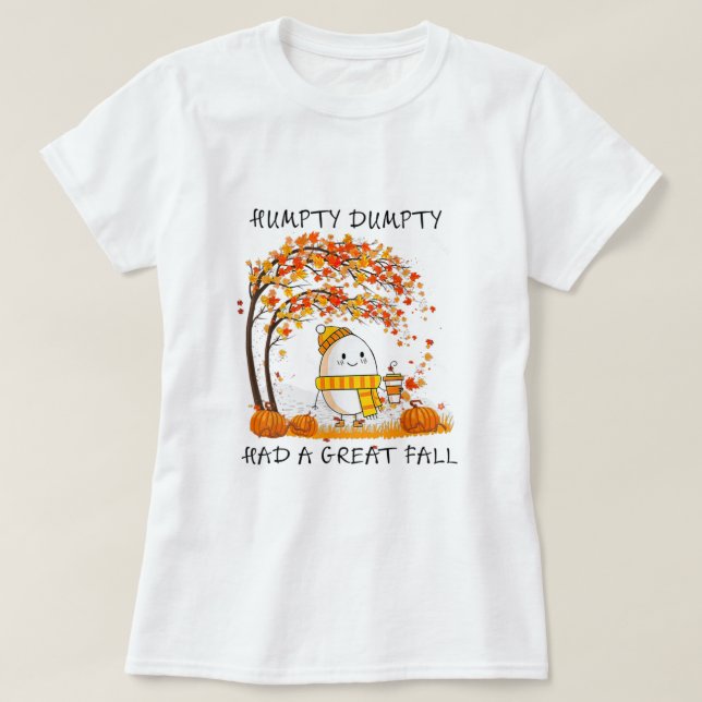 Camiseta Humpty Dumpty Tuvo Una Gran Caída El Otoño De Acci (Diseño del anverso)