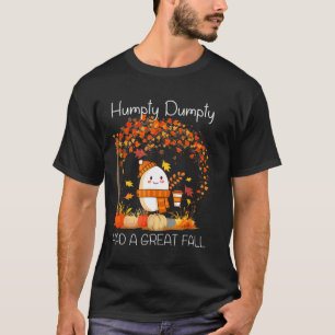 Camiseta Humpty Dumpty Tuvo Una Gran Caída El Otoño De Acci