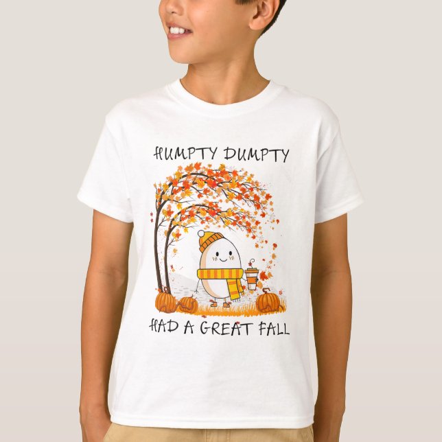 Camiseta Humpty Dumpty Tuvo Una Gran Caída El Otoño De Acci (Anverso)