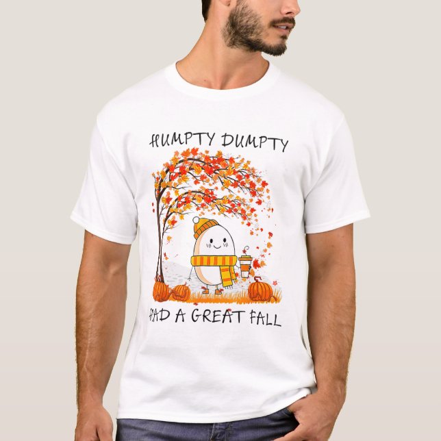 Camiseta Humpty Dumpty Tuvo Una Gran Caída El Otoño De Acci (Anverso)