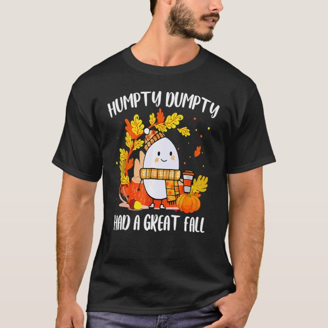 Camiseta Humpty Dumpty Tuvo Una Gran Caída Feliz Caída (Anverso)