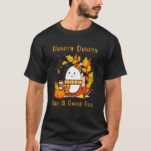 Camiseta Humpty Dumpty Tuvo Una Gran Caída Feliz Caída (Anverso)