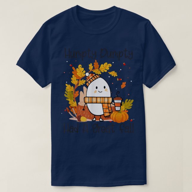 Camiseta Humpty Dumpty Tuvo Una Gran Caída Feliz Caída (Diseño del anverso)