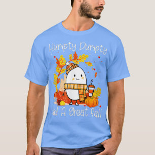 Camiseta Humpty Dumpty Tuvo Una Gran Caída Feliz Caída Yall