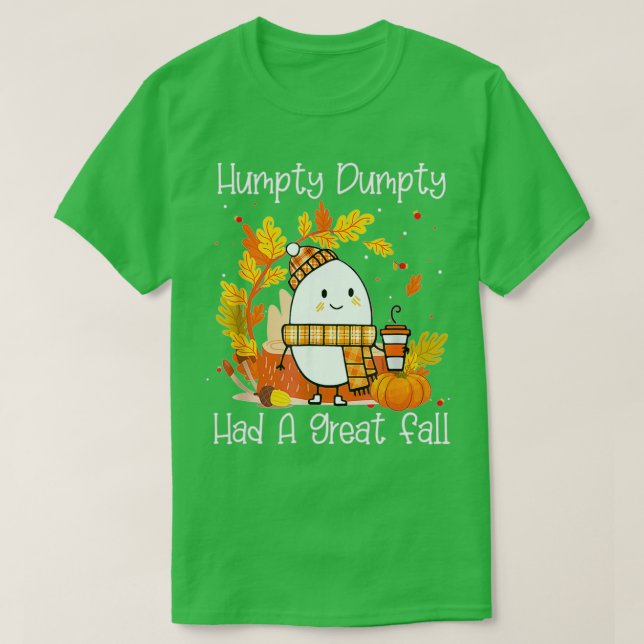 Camiseta Humpty Dumpty Tuvo Una Gran Caída Feliz Caída Yall (Diseño del anverso)
