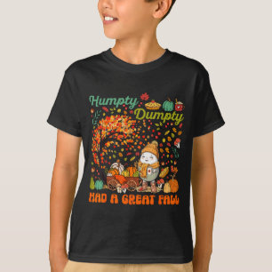 Camiseta Humpty Dumpty Tuvo Una Gran Caída Feliz Día de Acc