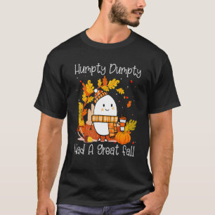 Camiseta Humpty Dumpty Tuvo Una Gran Caída Feliz Otoño Para