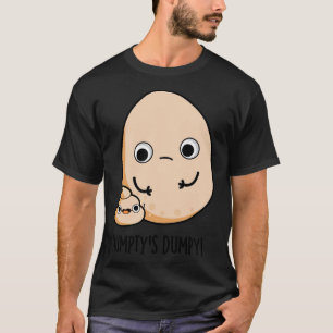 Camiseta Humptys Dumpy Funny Egg Poop Pun
