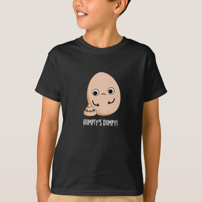 Camiseta Humpty's humpy divertida huevo poop Pun Dark BG (Anverso)