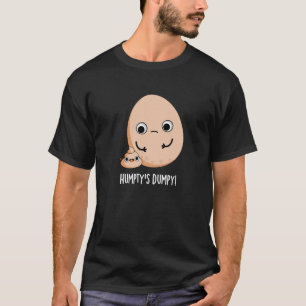 Camiseta Humpty's humpy divertida huevo poop Pun Dark BG
