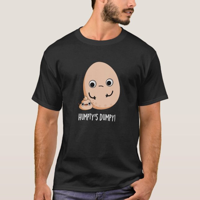 Camiseta Humpty's humpy divertida huevo poop Pun Dark BG (Anverso)