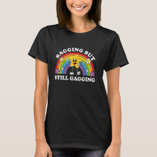 Camiseta Hundido Pero Todavía Gagging Divertido Inapropiado