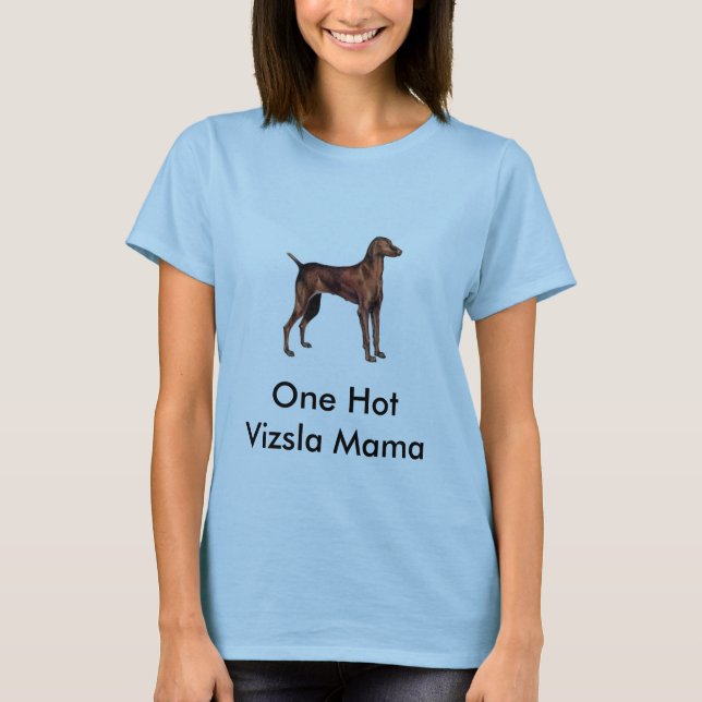 Camiseta Hungarian_Vizsla, una mamá caliente de Vizsla (Anverso)