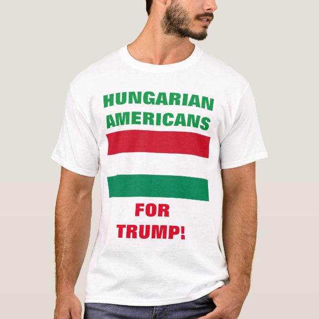 CAMISETA ¡HÚNGAROS AMERICANOS POR TRUMP! (Anverso)