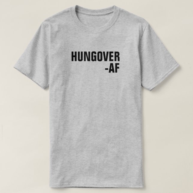 Camiseta HUNGOVER -AF T-Shirt (Diseño del anverso)
