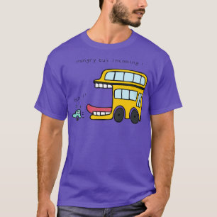 Camiseta Hungry Bus Incoming Run