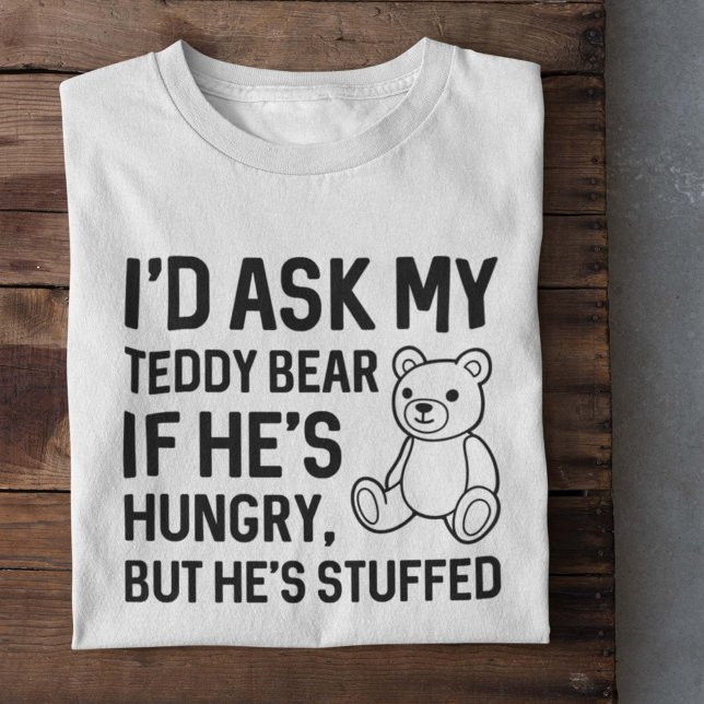 Camiseta Hungry Teddy Bear (Subido por el creador)