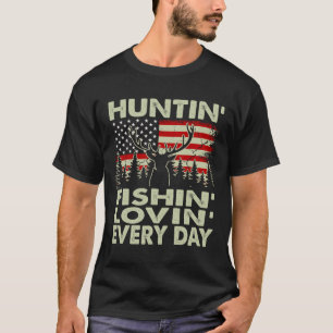 Camiseta Huntin Fishin Lovin Every Day Deer Hunting-shirt H