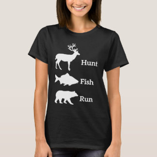 Camiseta Hunting Fishing Hunt Fish Run Bear