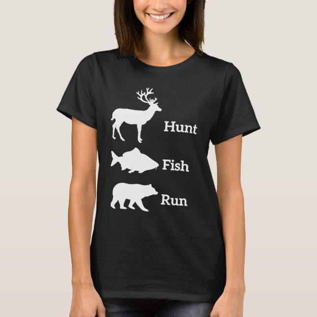 Camiseta Hunting Fishing Hunt Fish Run Bear (Anverso)