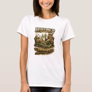 Camiseta Hunting Is Cheaper Than Therapy