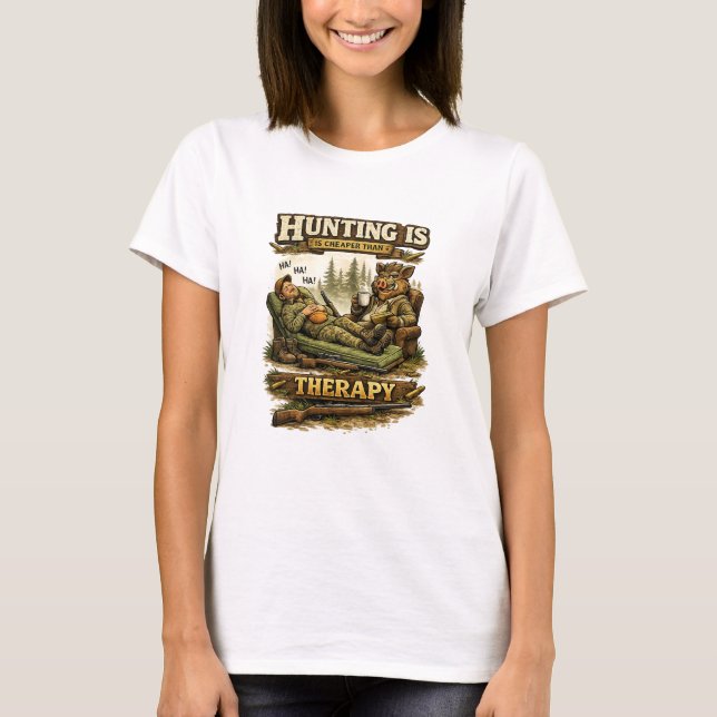 Camiseta Hunting Is Cheaper Than Therapy (Anverso)