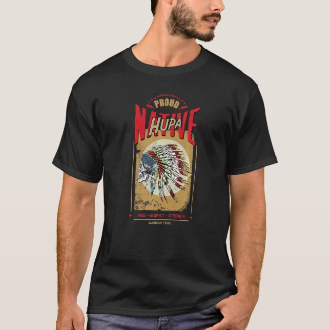 Camiseta Hupa Native American Indian Warrior Tribe Proud   (Anverso)