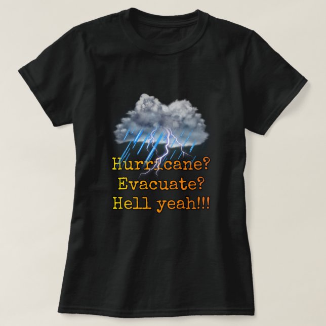Camiseta ¿Huracán? ¿Evacuar? ¡¡¡Demonios, sí!!! (Diseño del anverso)