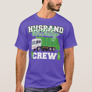Camiseta Husband Birthday Crew Garbage Truck Family Matchin