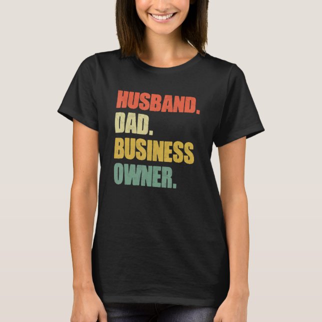 Camiseta Husband Dad Business Owner CEO Entrepreneur Father (Anverso)