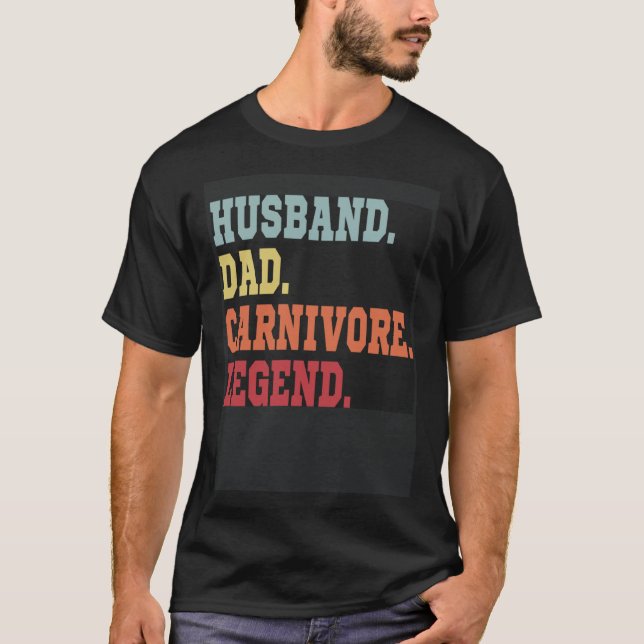 CAMISETA HUSBAND DAD CARNIVORE LEGEND  MEAT LOVING SPORTY F (Anverso)