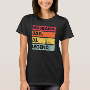 Camiseta Husband Dad Dj Legend Dj Disk Jockey Music Player
