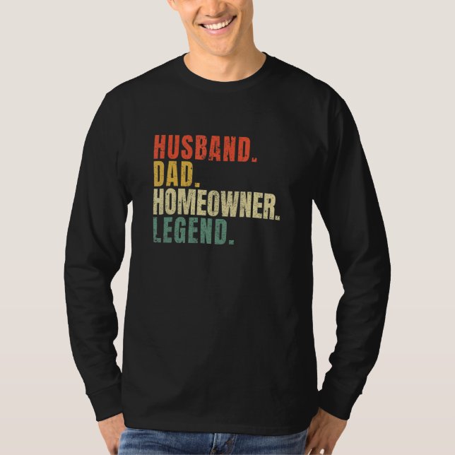 Camiseta Husband Dad Homeowner Legend New House Owner House (Anverso)