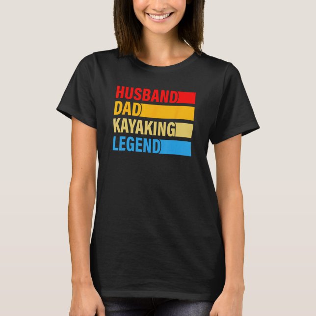 Camiseta Husband Dad Kayaking Legend Present For Father s D (Anverso)