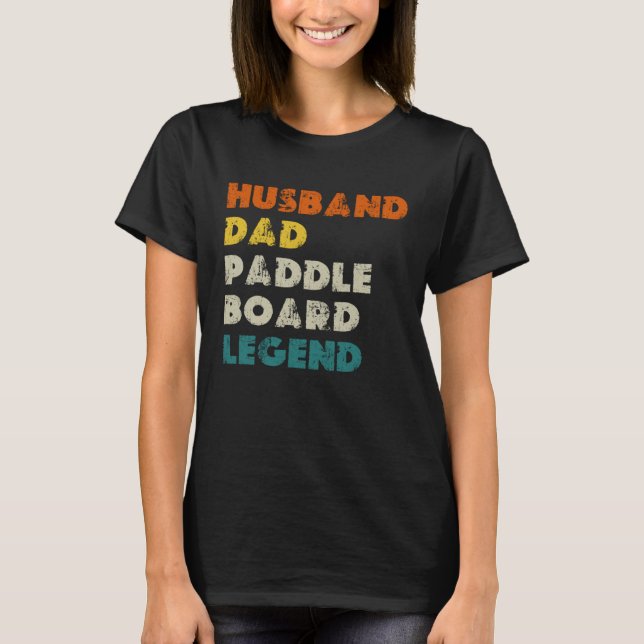 Camiseta Husband Dad Paddle Board Legend SUP (Anverso)