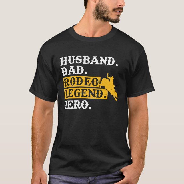 Camiseta Husband Dad Rodeo Legend Hero  Bull Rider (Anverso)