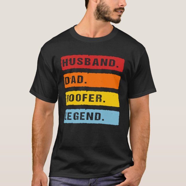 Camiseta Husband Dad Roofer Legend Father s Day Roofing Dad (Anverso)