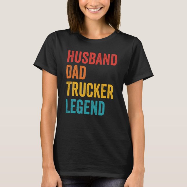 Camiseta Husband Dad Trucker Legend  Truck Driver Trucking  (Anverso)