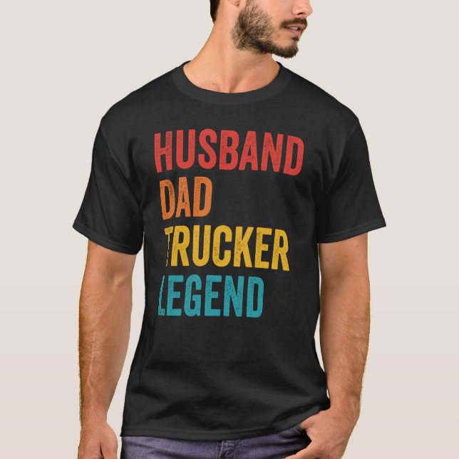 Camiseta Husband Dad Trucker Legend  Truck Driver Trucking  (Anverso)