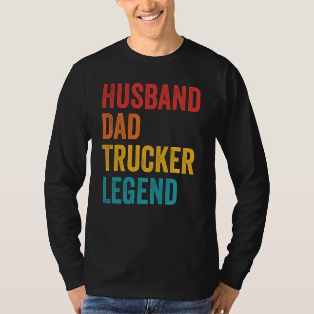Camiseta Husband Dad Trucker Legend  Truck Driver Trucking  (Anverso)
