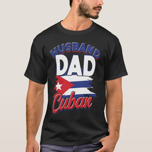 Camiseta Husband  dad u2013 Cuban u2013 Cuban dad & father  (Anverso)
