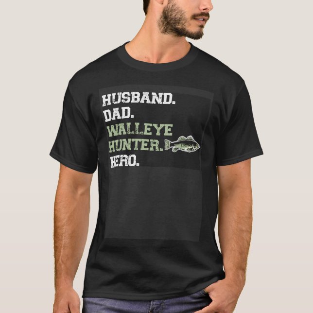 Camiseta Husband Dad Walleye Hunter Hero  Walleye Fishing (Anverso)