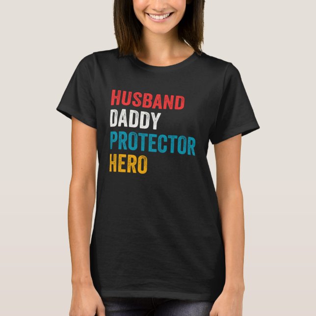 Camiseta Husband Daddy Protector Hero Father s Day Daddy (Anverso)