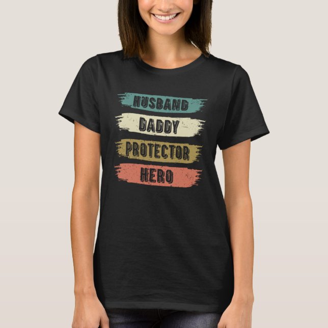 Camiseta Husband Daddy Protector Hero  Fathers Day Daddy (Anverso)