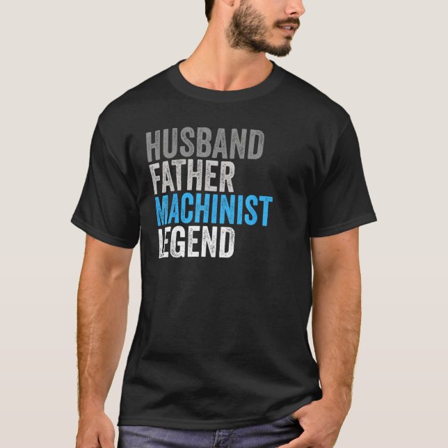Camiseta Husband Father Machinist Legend  Occupation Office (Anverso)