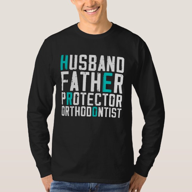 Camiseta Husband Father Protector Orthodontist Funny (Anverso)